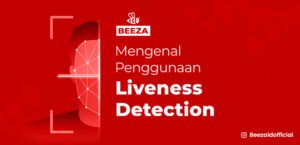 Mengenal Penggunaan Liveness Detection