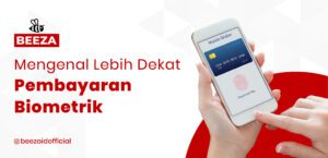 Mengenal Pembayaran Biometrik Lebih Dekat