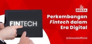 Perkembangan Fintech dalam Era Digital