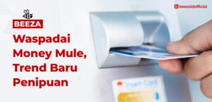 Waspadai Money Mule, Trend Baru Penipuan