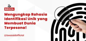 Keajaiban Biometrik: Mengungkap Rahasia Identifikasi Unik yang Membuat Dunia Terpesona!