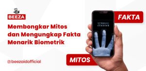 Membongkar Mitos dan Mengungkap Fakta Menarik Biometrik