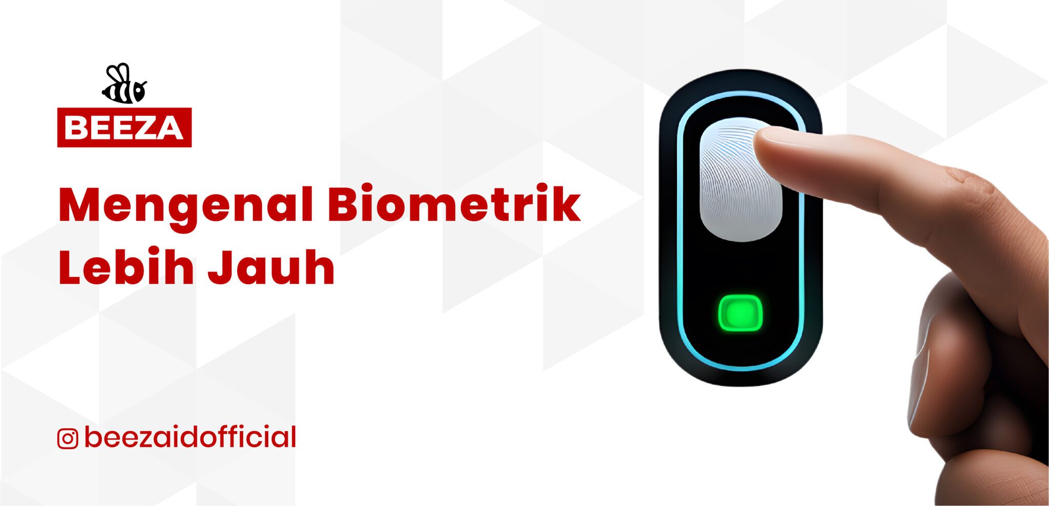 Mengenal Biometrik Lebih Jauh - Beeza