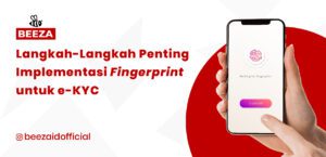 Langkah-langkah Penting dalam Implementasi Fingerprint untuk E-KYC