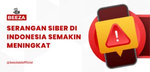 Serangan Siber di Indonesia Semakin Meningkat, Ini Cara Mengatasinya