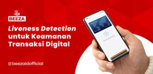 Teknologi Liveness Detection untuk Keamanan Transaksi Digital