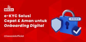 E-KYC: Solusi Cepat dan Aman untuk Proses Onboarding Digital