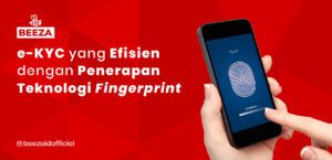 e-KYC yang Efisien dengan Penerapan Teknologi Fingerprint