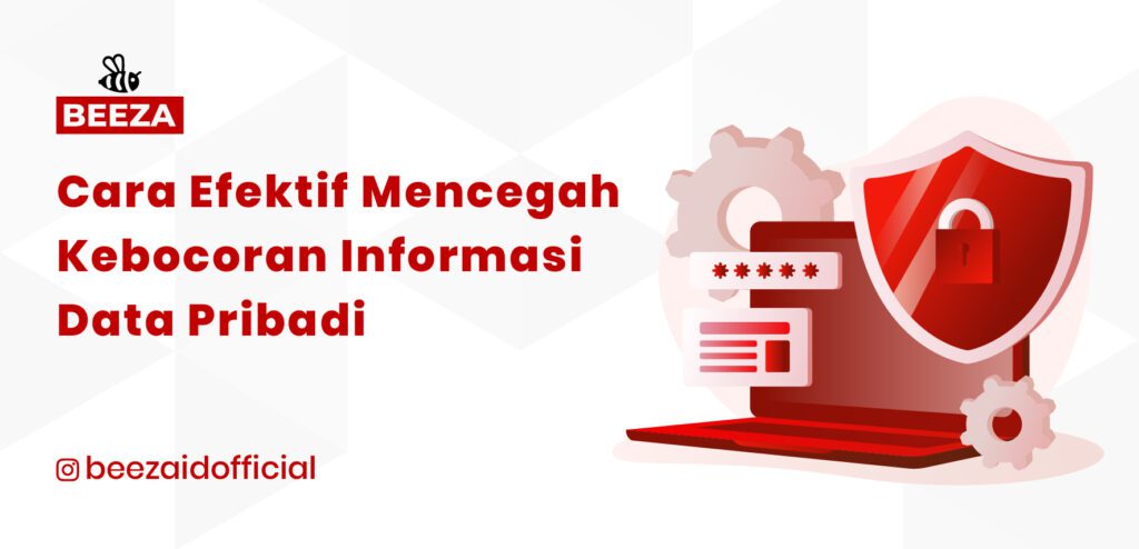 Cara Mencegah Kebocoran Informasi Pribadi Beeza