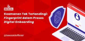 Keamanan Tak Tertandingi: Fingerprint dalam Proses Digital Onboarding