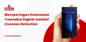 Mempertegas Keamanan Transaksi Digital melalui Liveness Detection