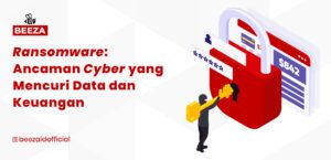 Ransomware: Ancaman Cyber yang Mencuri Data dan Keuangan