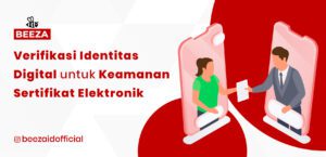 Verifikasi Identitas Digital untuk Keamanan Sertifikat Elektronik