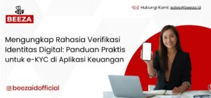 Mengungkap Rahasia Verifikasi Identitas Digital: Panduan Praktis untuk e-KYC di Aplikasi Keuangan