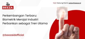 Perkembangan Terbaru: Biometrik Merajai Industri Perbankan sebagai Tren Utama