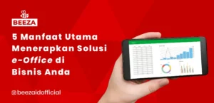 5 Manfaat Utama Menerapkan Solusi eOffice di Bisnis Anda