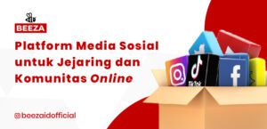 Platform Media Sosial untuk Jejaring dan Komunitas Online