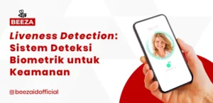 Liveness Detection: Sistem Deteksi Biometrik untuk Keamanan