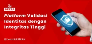 Platform Validasi Identitas dengan Integritas Tinggi