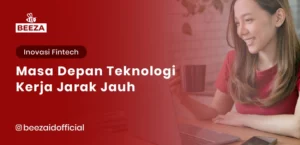 Masa Depan Teknologi Kerja Jarak Jauh