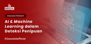 AI dan Machine Learning dalam Deteksi Penipuan