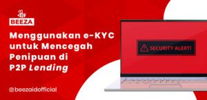 Menggunakan EKYC untuk Mencegah Penipuan di P2P Lending