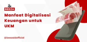 Manfaat Digitalisasi Keuangan untuk UKM