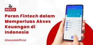 Peran Fintech dalam Memperluas Akses Keuangan di Indonesia