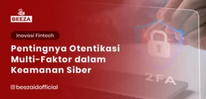 Pentingnya Otentikasi Multi-Faktor dalam Keamanan Siber