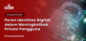 Peran Identitas Digital dalam Meningkatkan Privasi Pengguna