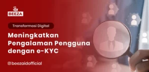 Meningkatkan Pengalaman Pengguna dengan eKYC