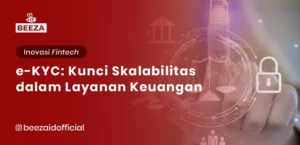 eKYC: Kunci Skalabilitas dalam Layanan Keuangan