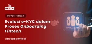 Evolusi eKYC dalam Proses Onboarding Fintech