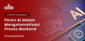 Peran AI dalam Mengotomatisasi Proses Backend