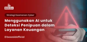 Menggunakan AI untuk Deteksi Penipuan dalam Layanan Keuangan