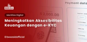 Meningkatkan Aksesibilitas Keuangan dengan eKYC