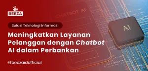 Meningkatkan Layanan Pelanggan dengan Chatbot AI dalam Perbankan