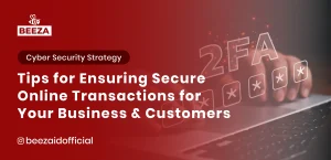 Tips for Ensuring Secure Online Transactions for Your Business and Customers