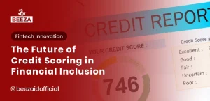 The Future of Credit Scoring in Financial Inclusion