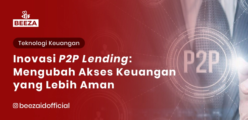 24. Inovasi dalam Platform P2P Lending Mengubah Akses Keuangan yang Lebih Aman 05