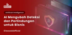 AI dalam Pencegahan Penipuan: Mengubah Deteksi dan Perlindungan untuk Bisnis