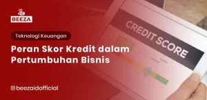 Peran Skor Kredit dalam Pertumbuhan Bisnis