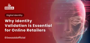 Why Identity Validation is Essential for Online Retailers