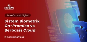 Sistem Biometrik On-Premise vs. Sistem Biometrik Berbasis Cloud: Perbandingan Lengkap