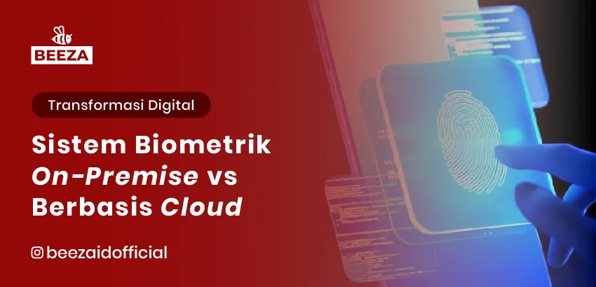 20. Sistem Biometrik On Premise vs. Sistem Biometrik Berbasis Cloud Perbandingan Lengkap 05