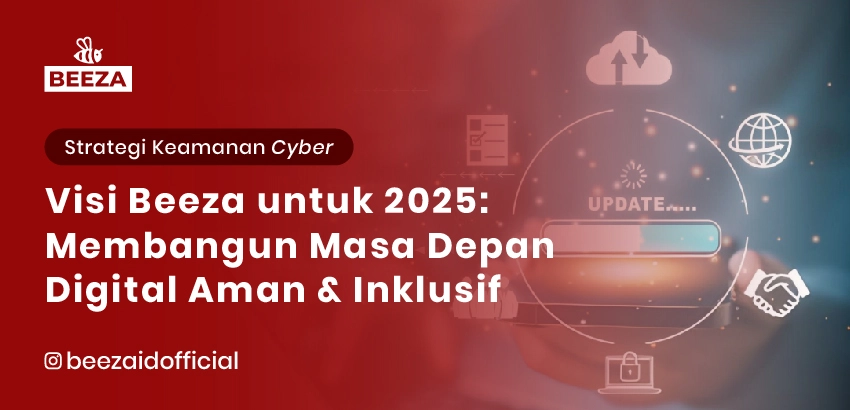 31. Membangun Masa Depan Digital yang Aman dan Inklusif Visi Beeza untuk 2025 05