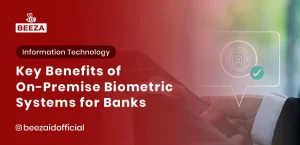 Key Benefits of On-Premise Biometric Systems for Banks