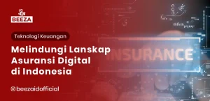 Strategi Keamanan Siber: Melindungi Lanskap Asuransi Digital Indonesia