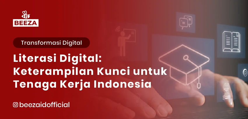 29. Literasi Digital Keterampilan Kunci untuk Tenaga Kerja Indonesia di 2025 05