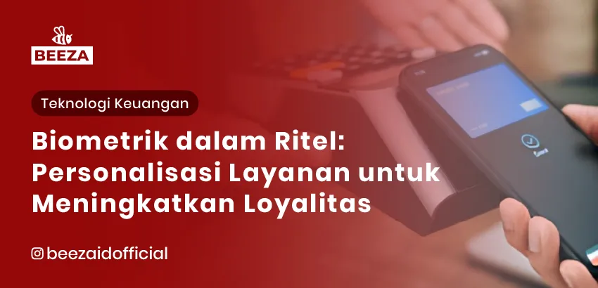 Biometrik dalam Ritel Personalisasi Layanan untuk Meningkatkan Loyalitas Pelanggan